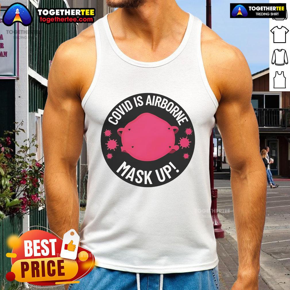 Official Covid Is Airborne Mask Up Logo T-Shirt - Image 4