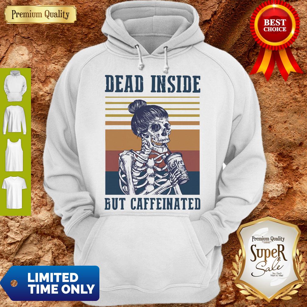 Dead Inside But Caffeinated Coffee Vintage Shirt - Image 5