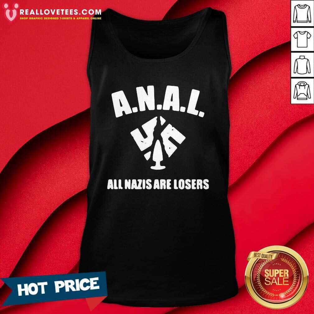 Good Anal All Nazis Are Losers Shirt - Image 2