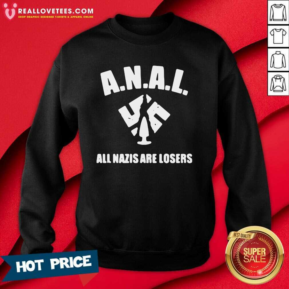 Good Anal All Nazis Are Losers Shirt - Image 3