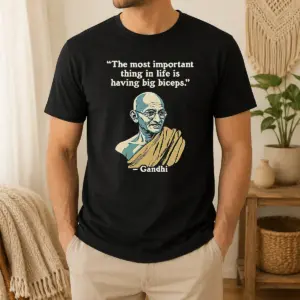 Good Gandhi Important Quote Shirt