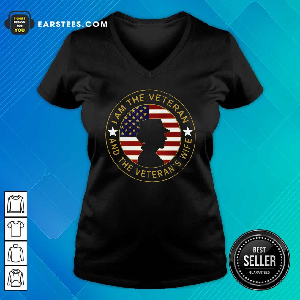 Hot American Flag I Am The Veteran And The Veteran’s Wife T-Shirt - Image 3