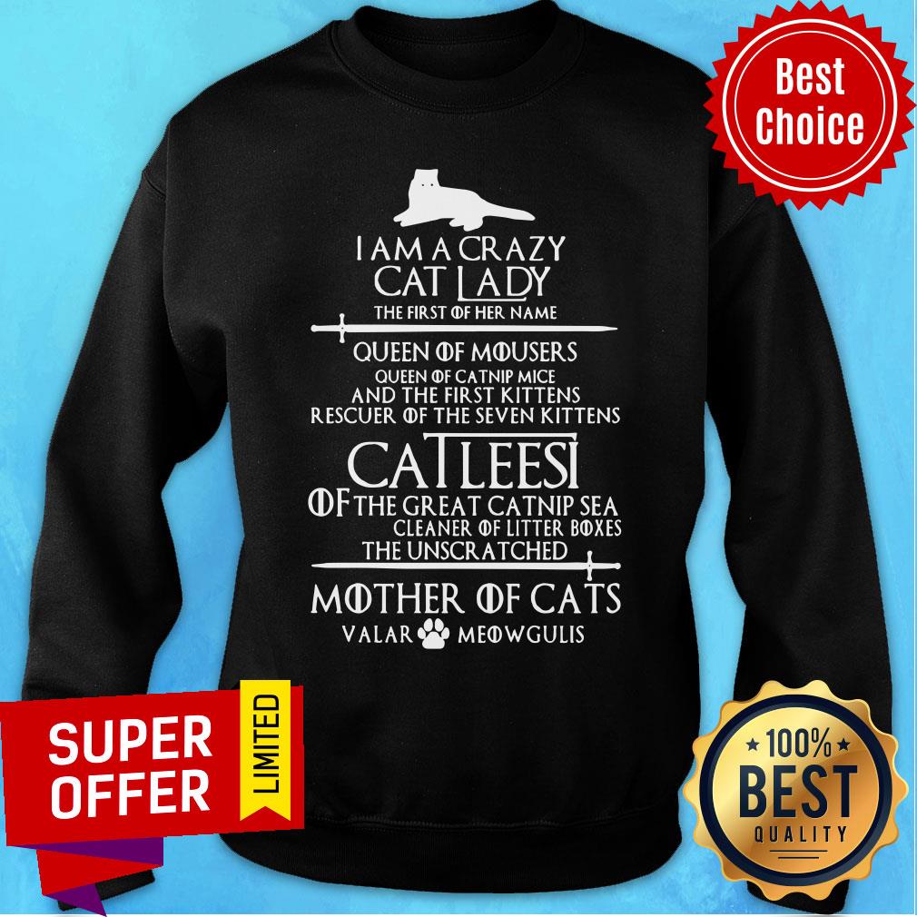 I Am A Crazy Cat Lady Catleesi Mother Of Cats Valar Meowgulis Shirt - Image 4
