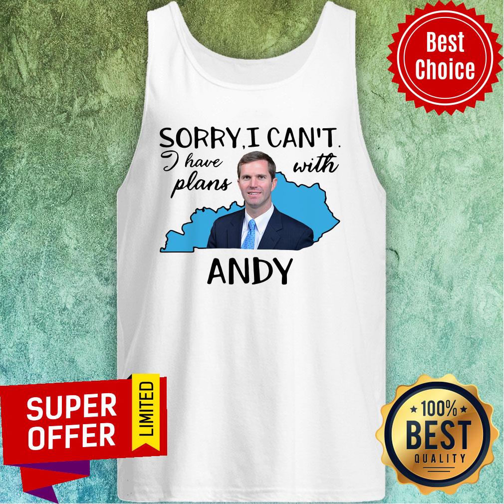 Official Sorry I Can’t I Have Plan With Andy Beshear Shirt - Image 4
