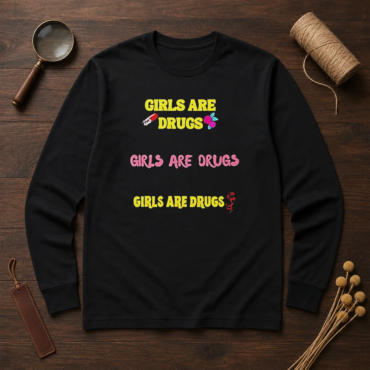 Pretty Girls Are Drugs Girls Are Drugs Girls Are Drugs Pill Rose Flower Shirt - Image 6