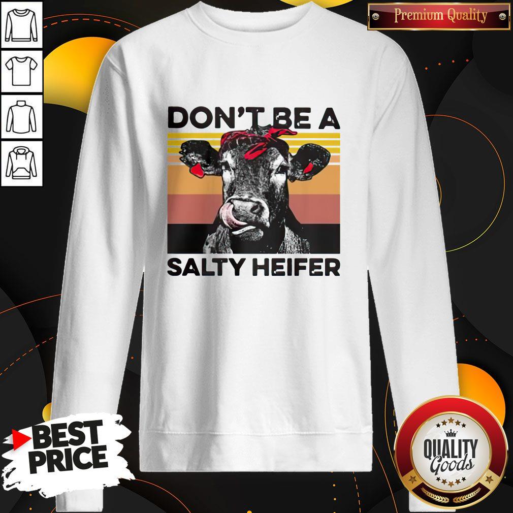 Don't Be A Salty Heifer Vintage Shirt - Image 5