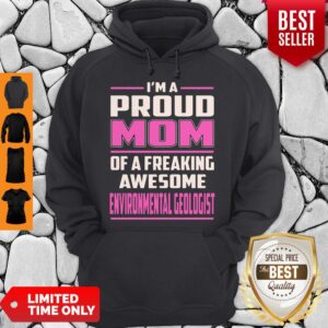 Alternative view of I'm A Proud MOM Environmental Geologist Shirt