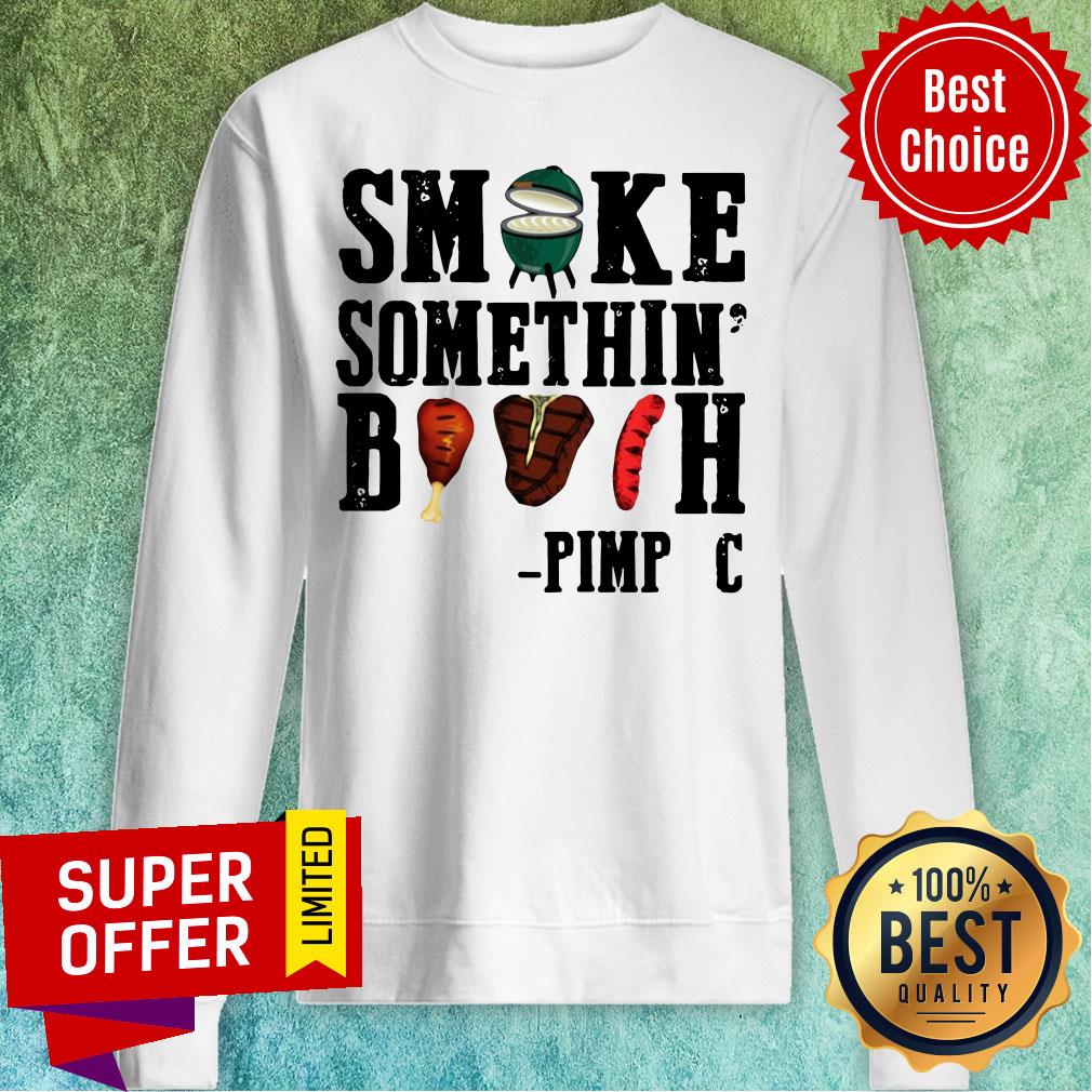Nice Smoke Something’ Bitch Pimp C Shirt - Image 5