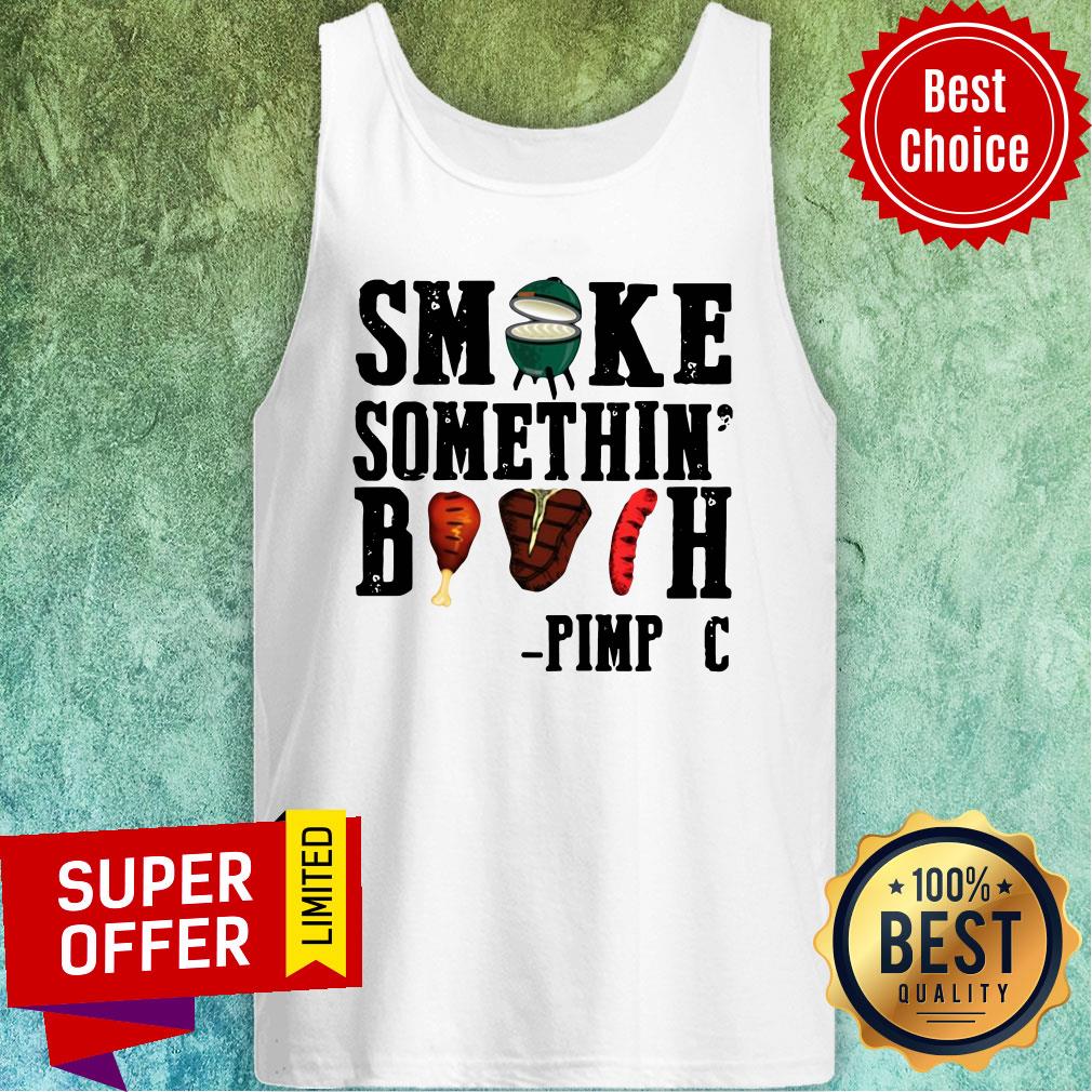 Nice Smoke Something’ Bitch Pimp C Shirt - Image 4