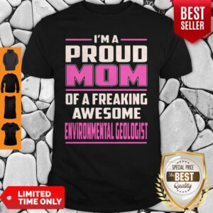 I'm A Proud MOM Environmental Geologist Shirt