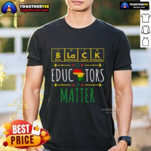 Top Black Educators Matter Black History Month Teacher Periodic T-Shirt