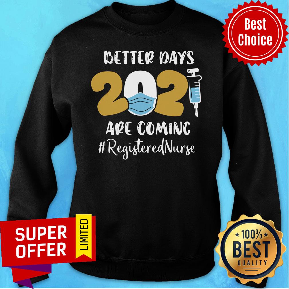 Official Better Days Are Coming Respiratory Therapist Shirt - Image 5