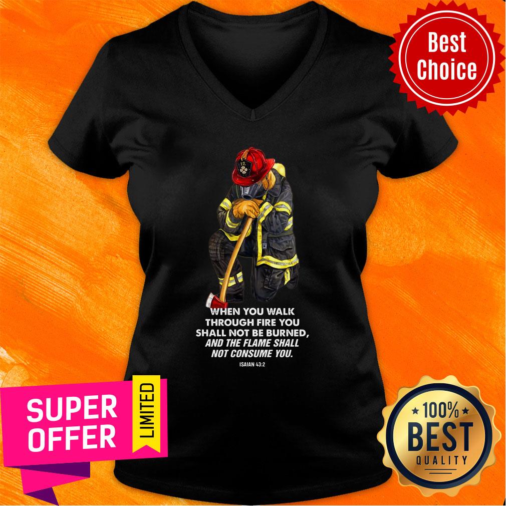 Firefighter When You Walk Through Fire You Shall Not Be Burned Shirt - Image 3