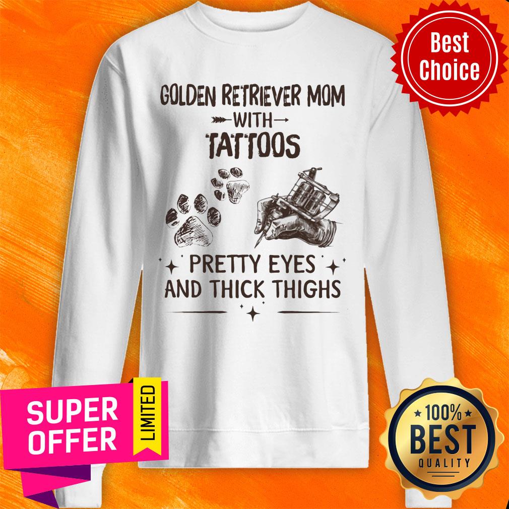 Golden Retreiver Mom With Tattoos Pretty Eyes And Thick Thighs Shirt - Image 5