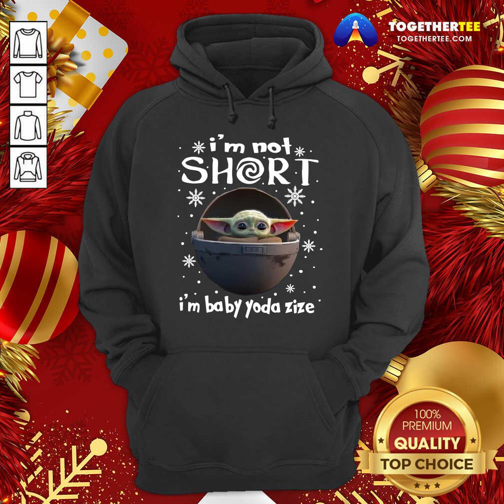 Great Baby Yoda I’m Not Short I’m Baby Yoda Size Christmas Shirt - Image 5