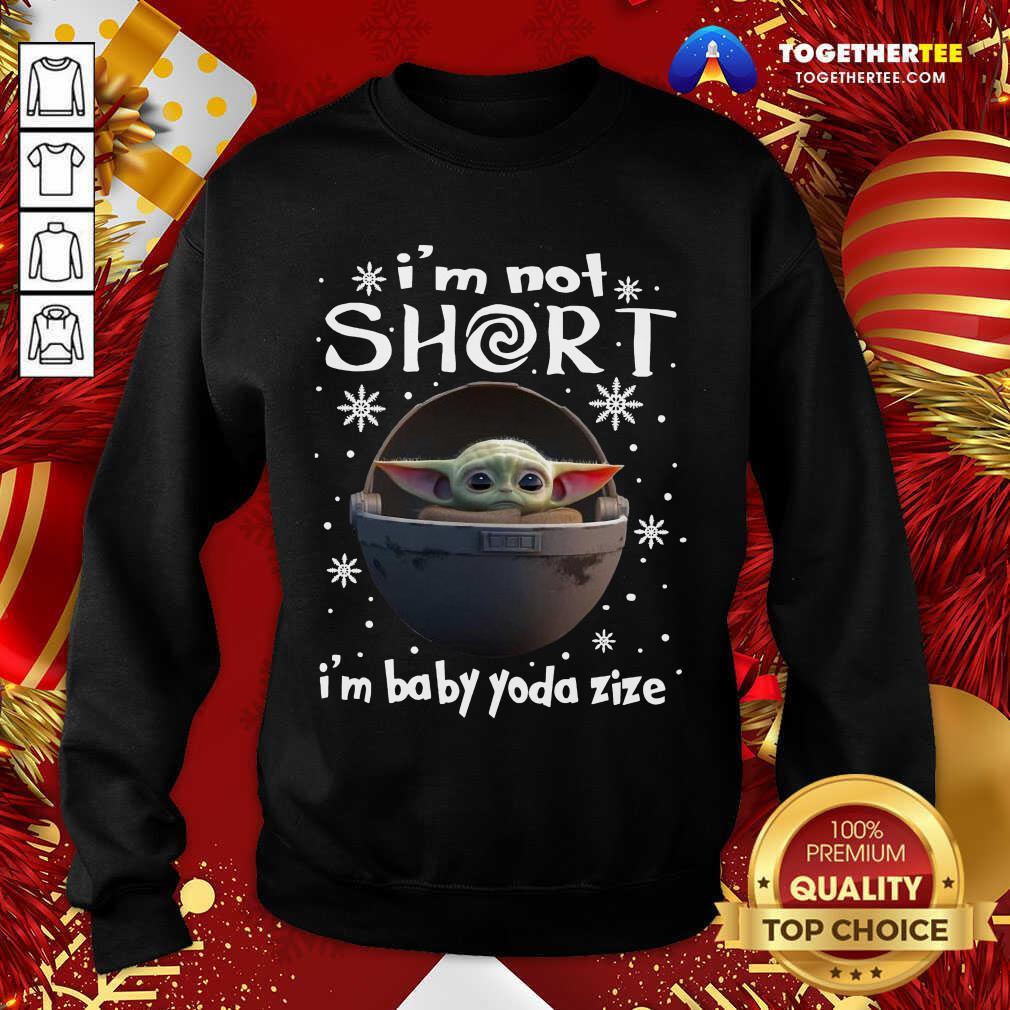 Great Baby Yoda I’m Not Short I’m Baby Yoda Size Christmas Shirt - Image 4