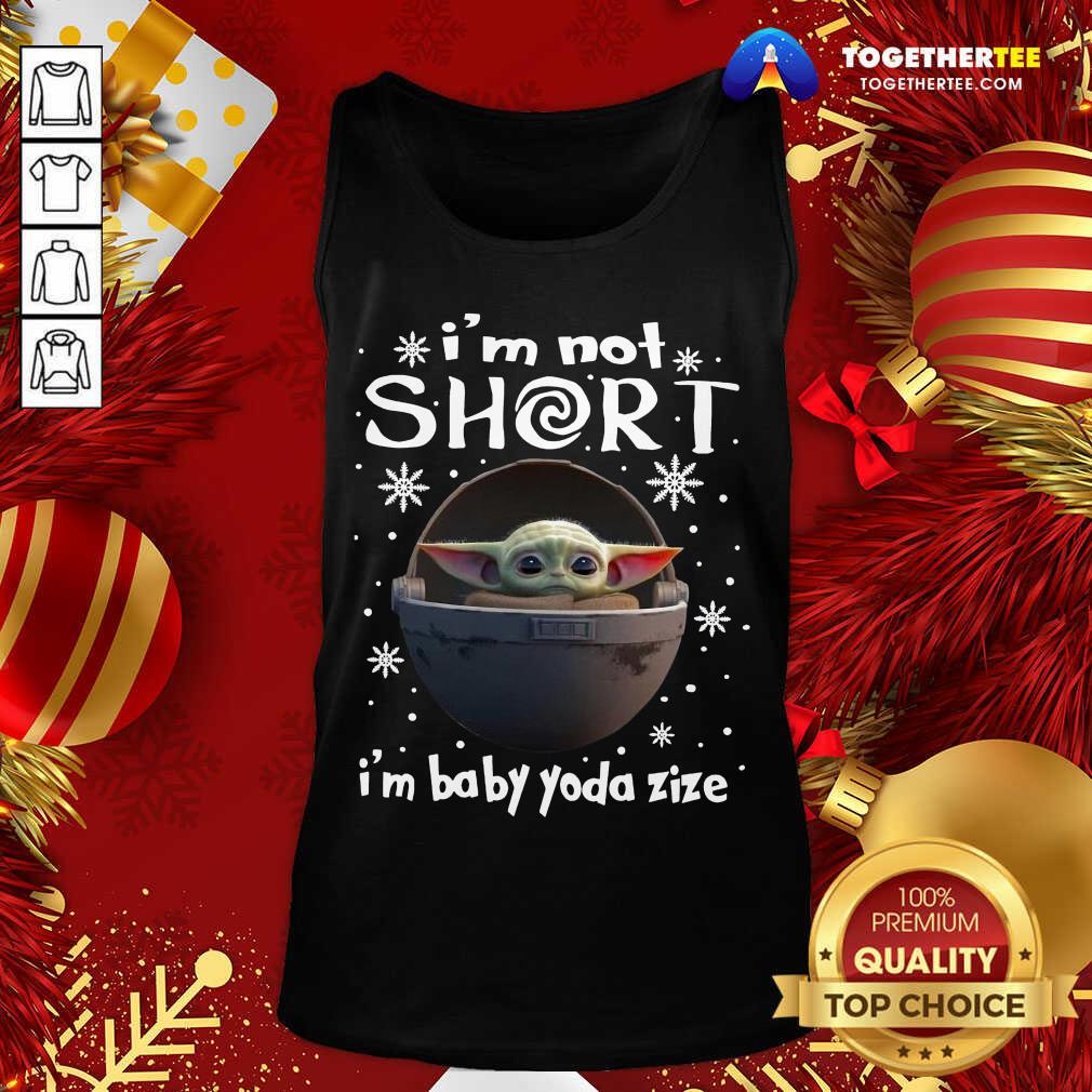 Great Baby Yoda I’m Not Short I’m Baby Yoda Size Christmas Shirt - Image 3