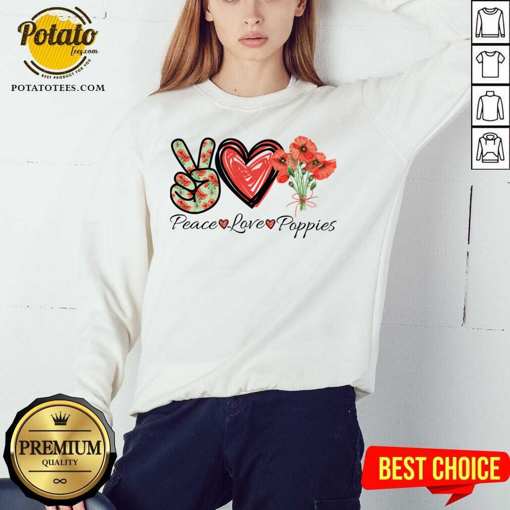 Perfect Peace Love Poppies Flowers Red heart Classic Shirt - Image 4