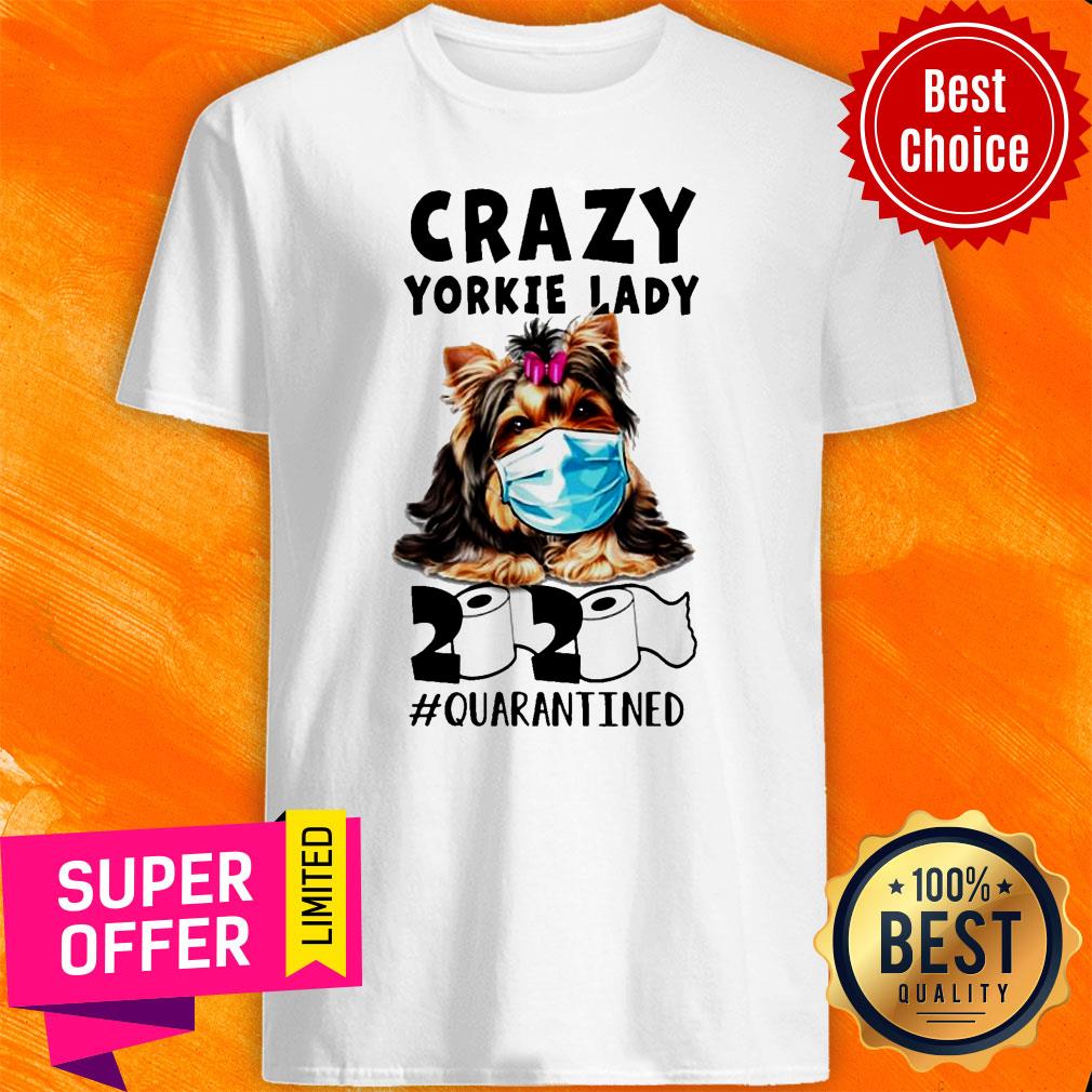 Awesome Crazy Yorkie Lady 2020 Quarantined Shirt