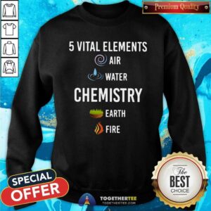 Alternative view of Pretty 5 Vital Elements Chemistry Shirt