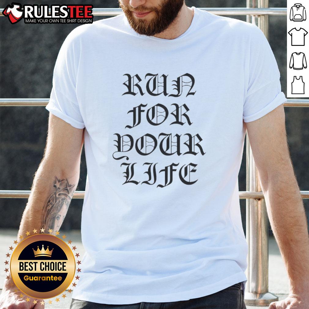 Top Run For Your Life T-Shirt