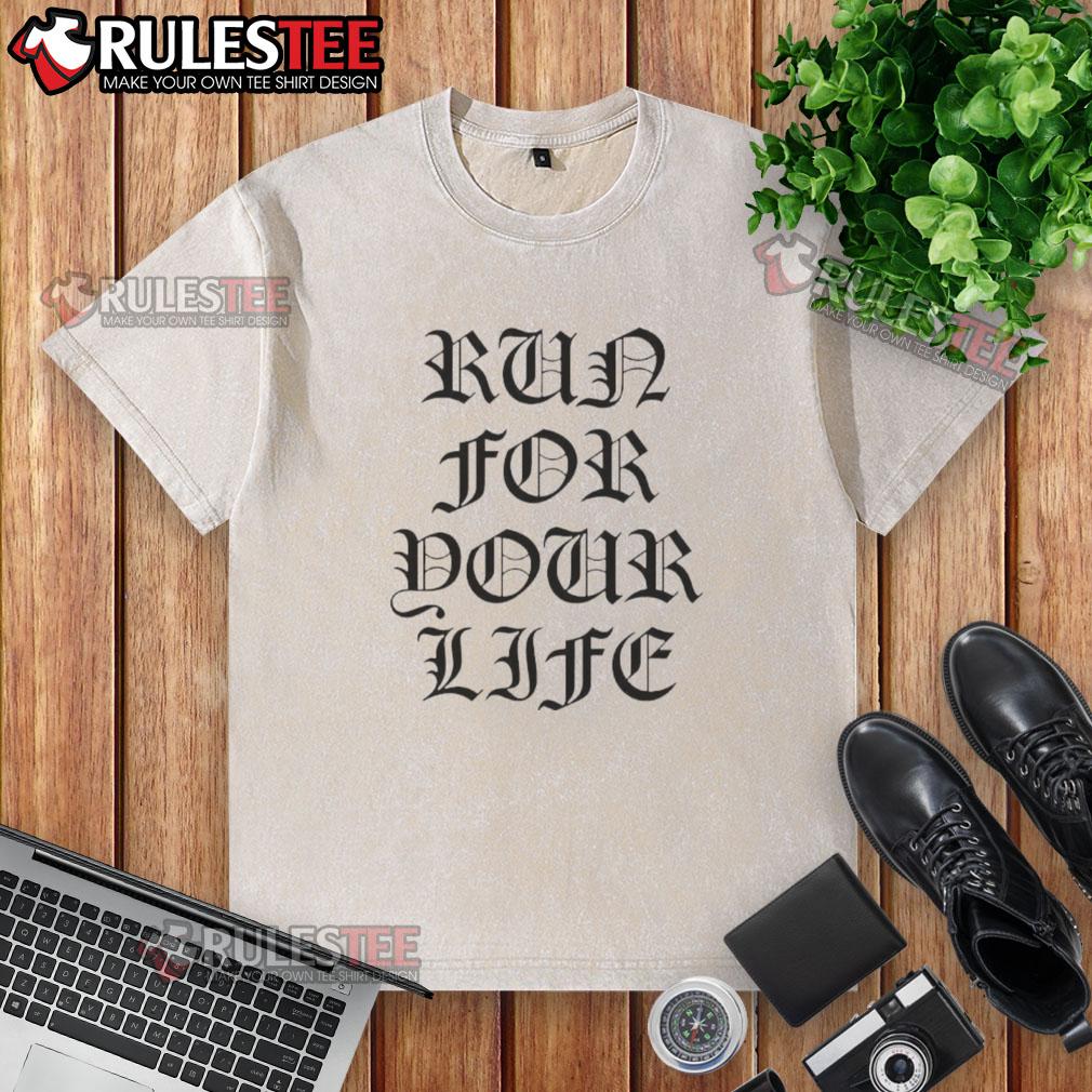 Top Run For Your Life T-Shirt - Image 6