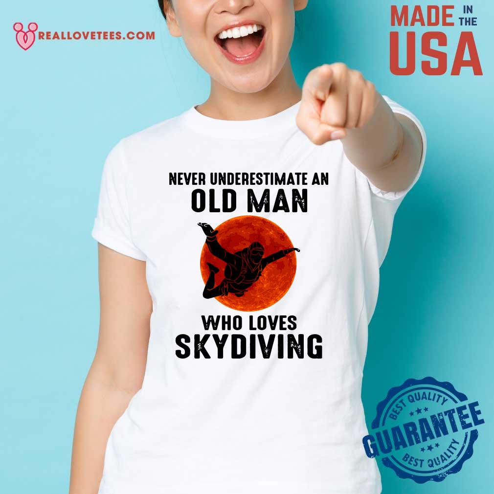 Pro Never Underestimate An Old Man Who Loves Skydiving Shirt - Image 3