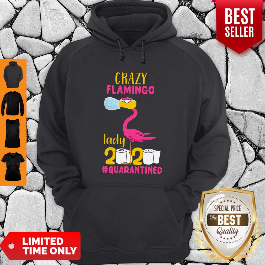Good Original Crazy Flamingo Lady 2020 Quarantine Shirt - Image 3