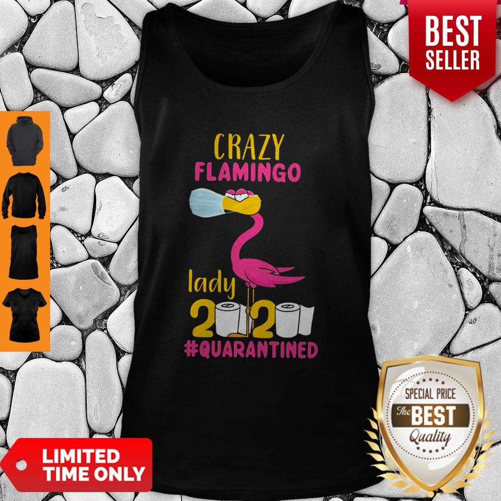Good Original Crazy Flamingo Lady 2020 Quarantine Shirt - Image 5