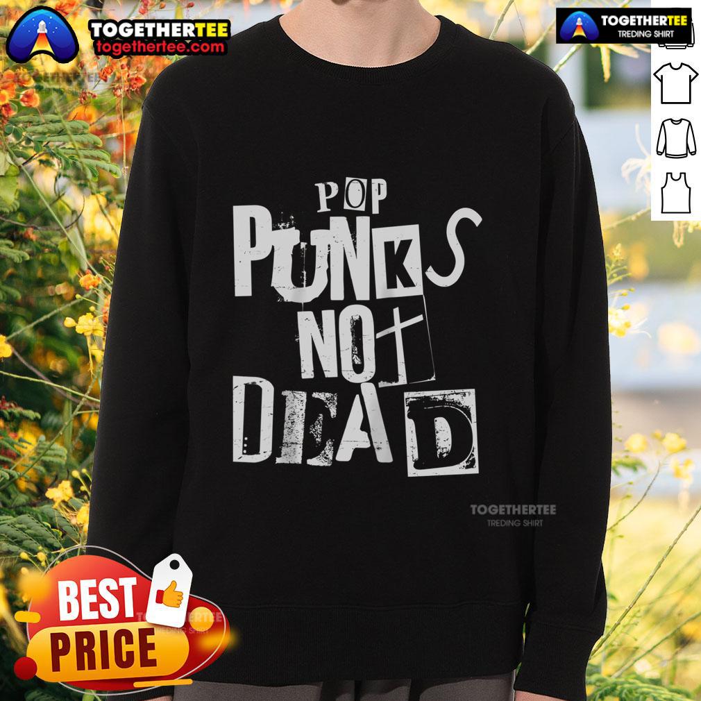 Official Pop Punks Not Dead Vintage Grunge Punk Is Not Dead Rock T-Shirt - Image 5