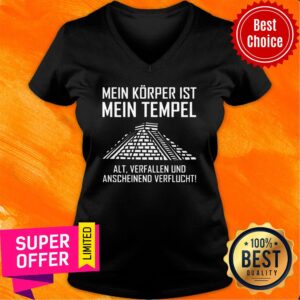 Alternative view of Mein Korper Ist Mein Tempel Alt Vèallen Und Anscheinend Verflucht Shirt