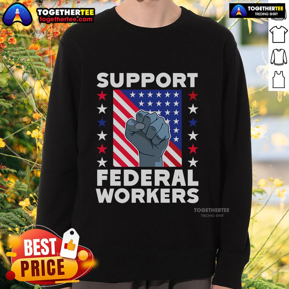Top Support Federal Workers Protect Defend Employees Job T-Shirt - Image 5