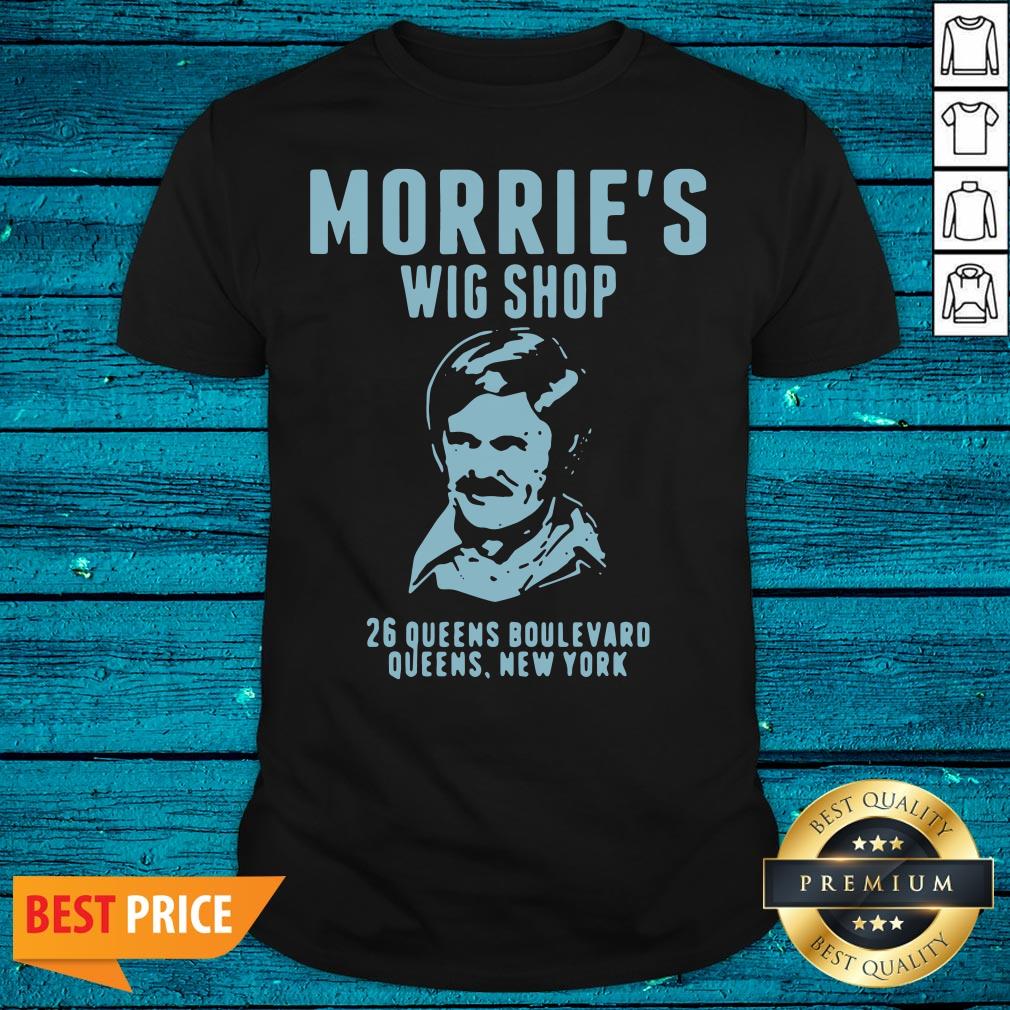Love Morrie's Wig Shop 26 Queens Boulevard Queens New York Shirt