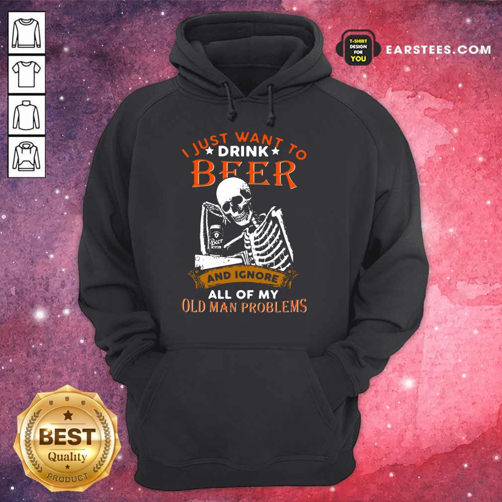 Nice I Just Want To Drink Beer Skeleton Shirt - Image 4
