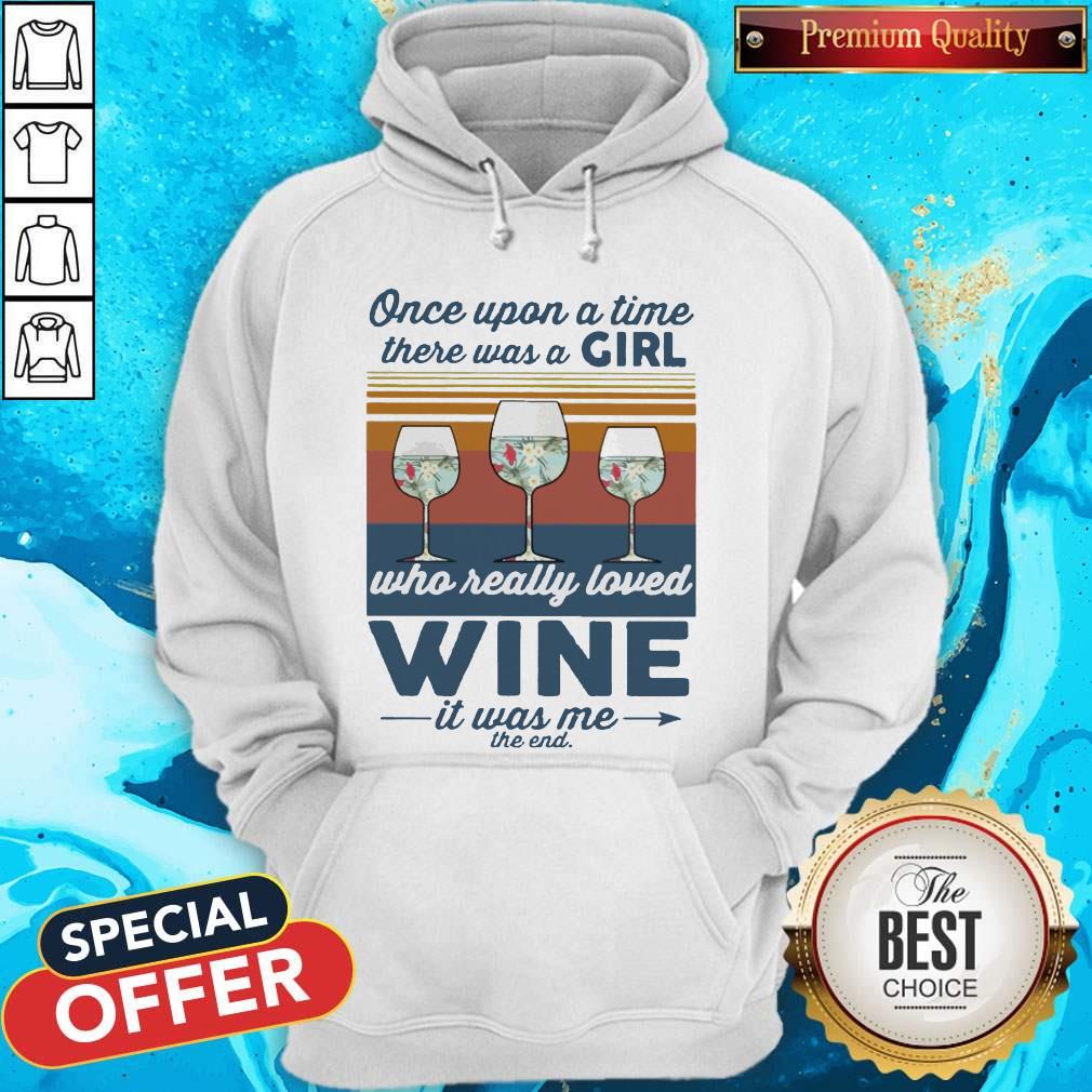 Once Upon A Time There Was A Girl Who Really Loved Wine It Was Me The End Vintage Shirt - Image 5