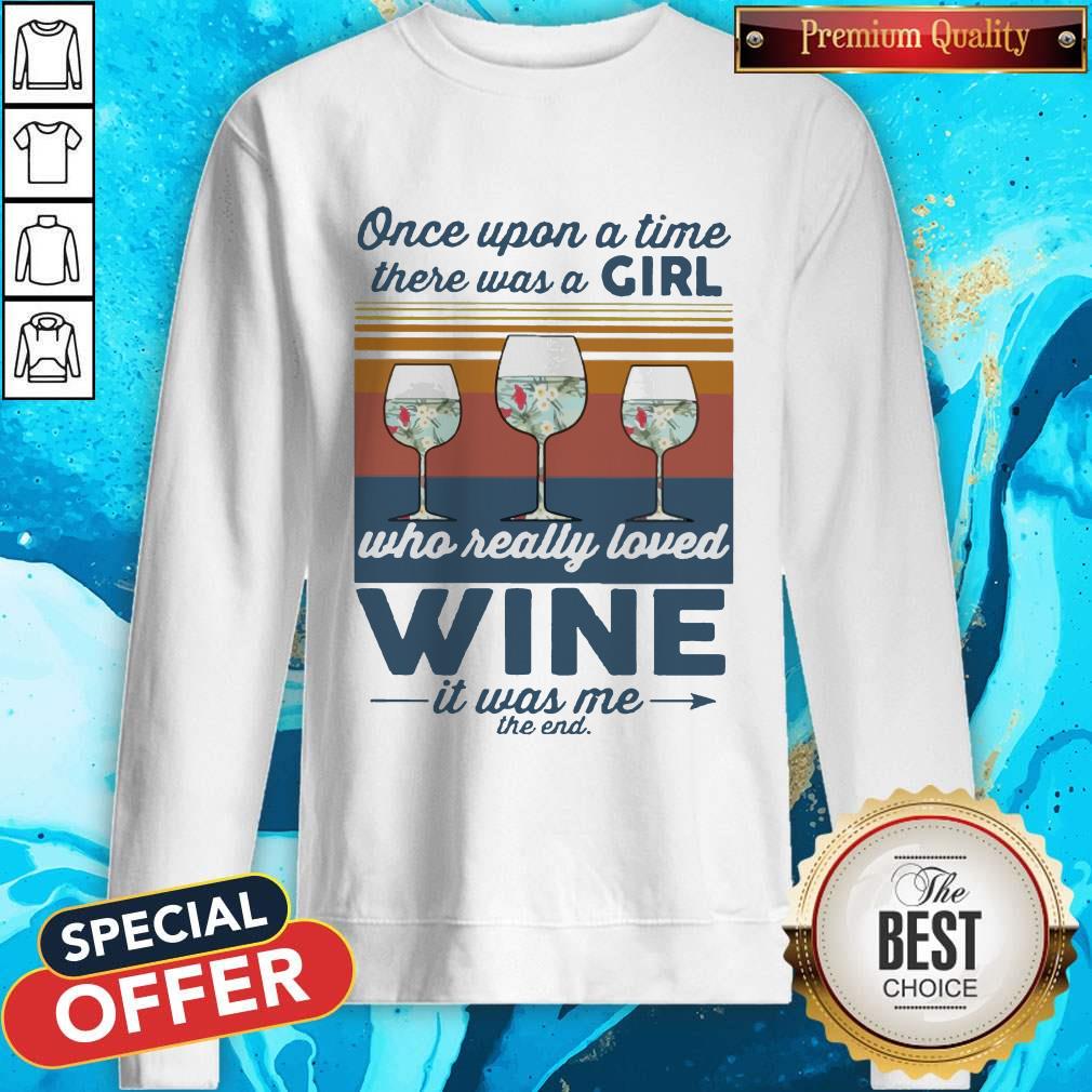 Once Upon A Time There Was A Girl Who Really Loved Wine It Was Me The End Vintage Shirt - Image 2