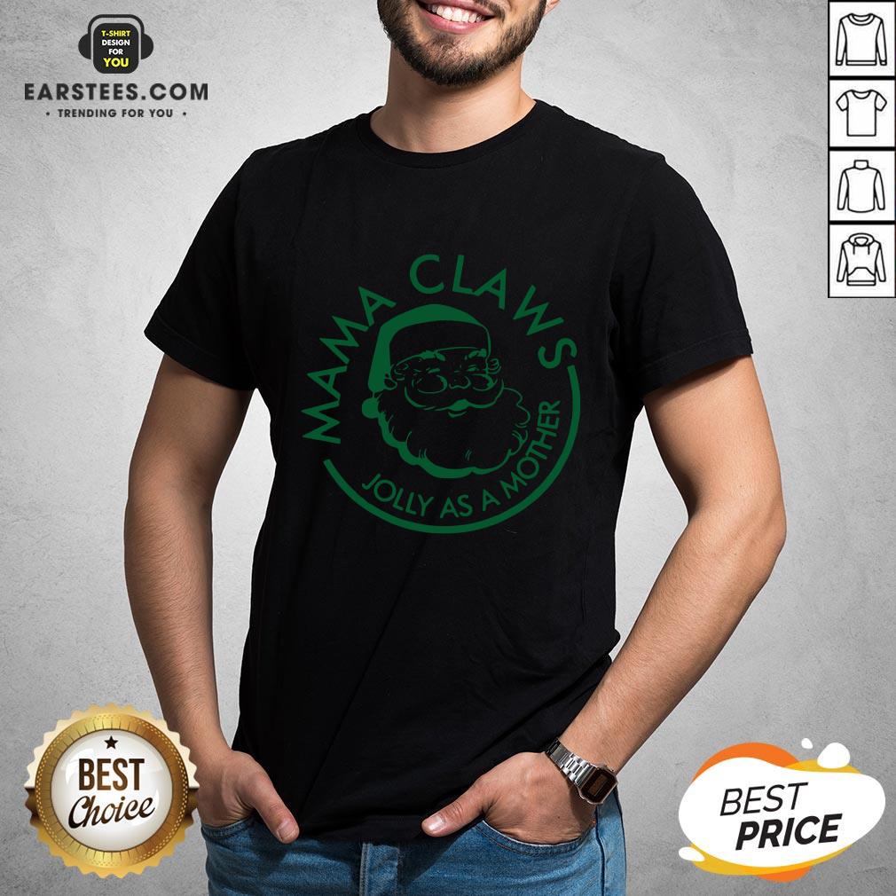 Perfect Mama Claws Jolly As A Mother Shirt