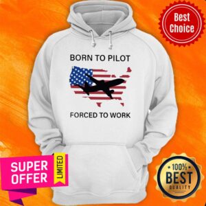Alternative view of Top Born To Pilot Forced To Work American Flag Shirt