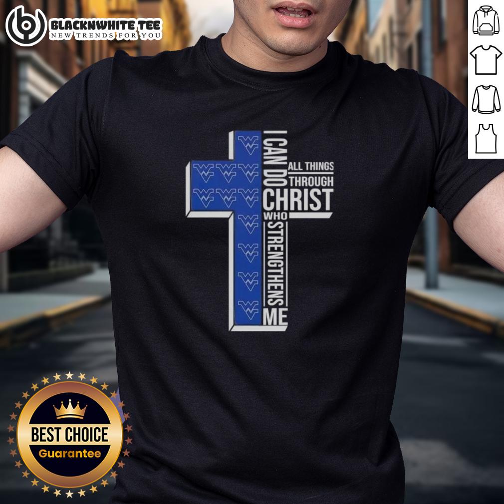 Happy I Can Do All Things Through Christ Who Strengthens Me West Virginia Mountaineers Football Cross T-Shirt