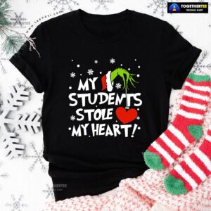 Grinch Hand Holding Heart My Students Stole My Heart T-Shirt