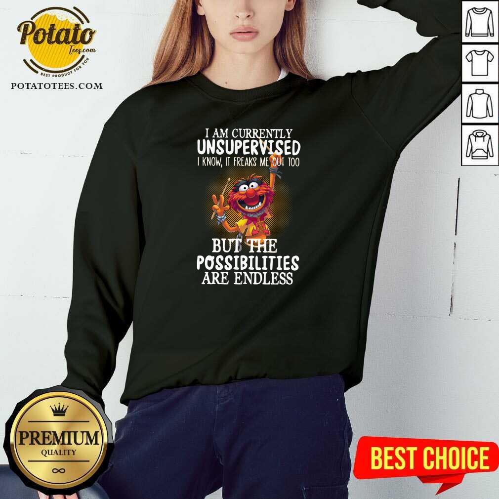 Awesome Muppets I Am Currently Unsupervised But The Possibilities Are Endless Shirt - Image 4