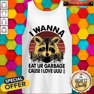 Alternative view of Raccoon I Wanna Eat Your Garbage Cause I Love You Vintage Shirt