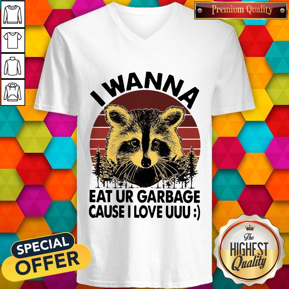 Raccoon I Wanna Eat Your Garbage Cause I Love You Vintage Shirt - Image 4