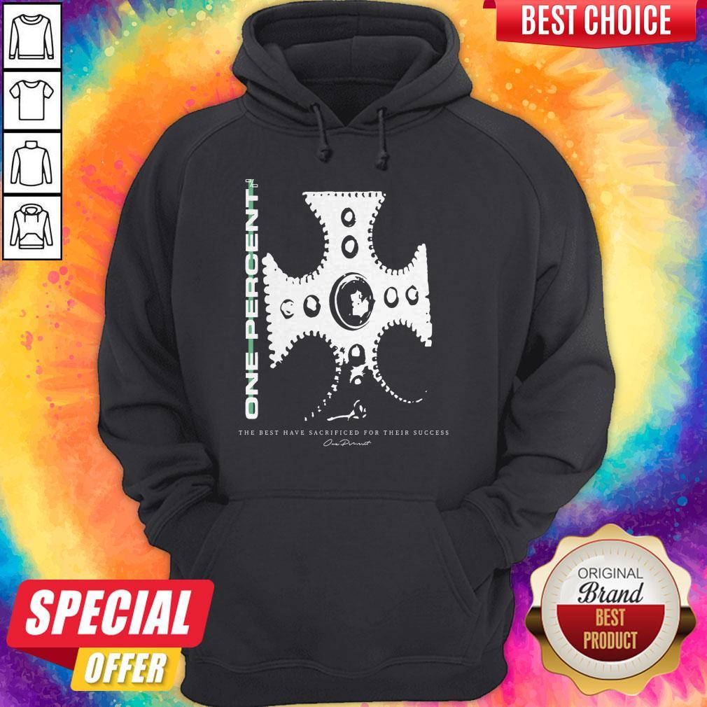 One Percent The Best Have Sacrificed Their Success Shirt - Image 4