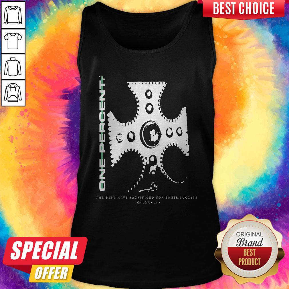 One Percent The Best Have Sacrificed Their Success Shirt - Image 2