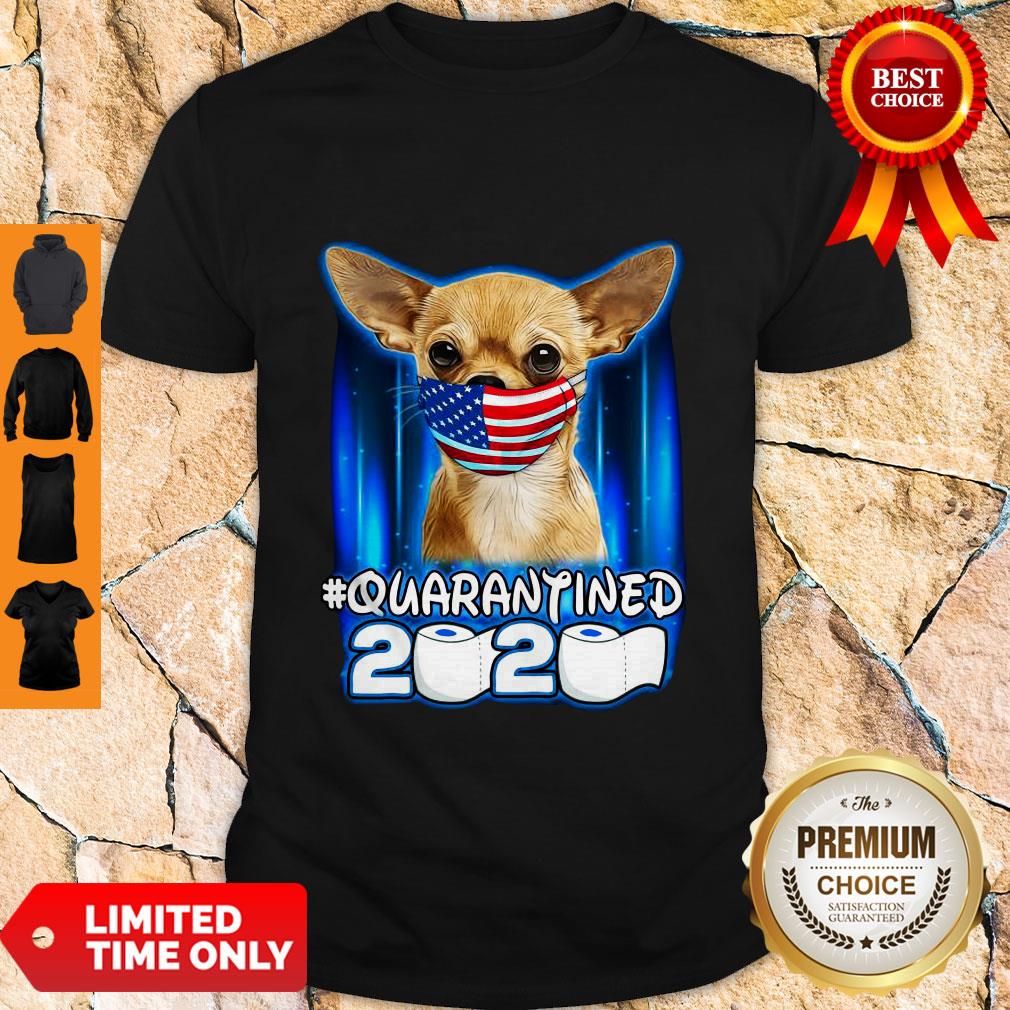 Funny Chihuahua Face Mask American Flag Quarantined 2020 Shirt