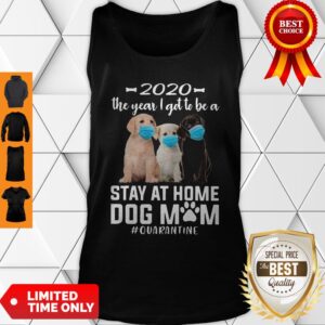 Alternative view of Awesome 2020 The Year I Got To Be A Stay At Home Labrador Retriever Dog Mom Quarantine Shirt