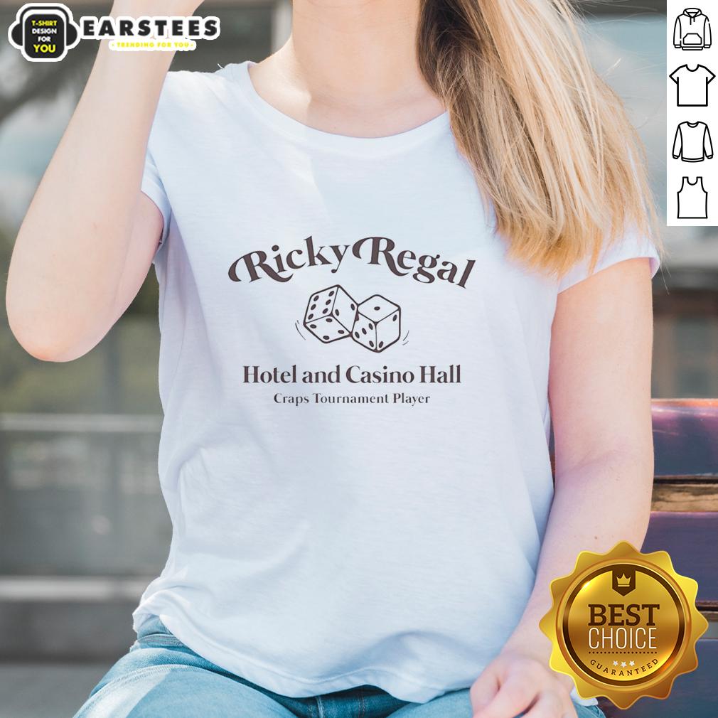 Nice Ricky Regal Hotel And Casino Hall Craps Tournament Player T-Shirt - Image 3
