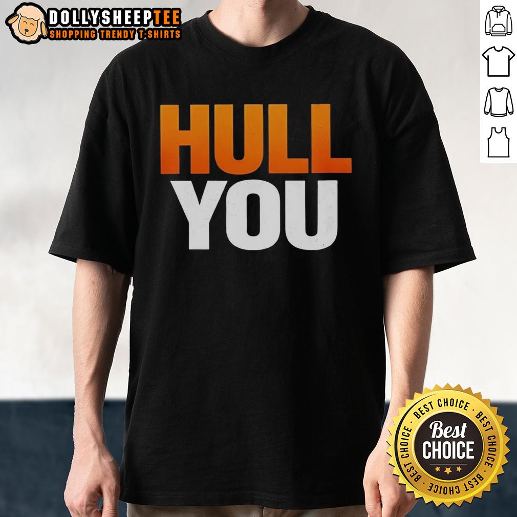 Awesome Hull You T-Shirt