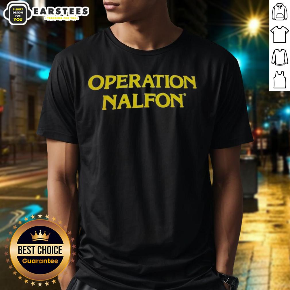Premium Operation Nalfon T-Shirt